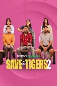 Save the Tigers (2024) Season 2 Hindi Web Series